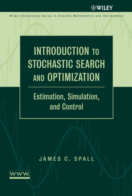Introduction to Stochastic Search and Optimization : Estimation, Simulation, and Control, Hardback Book