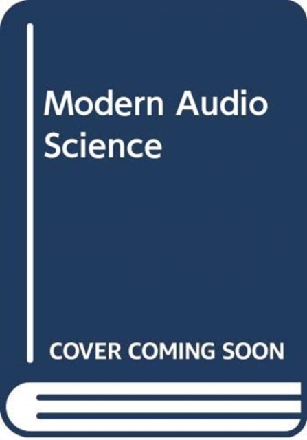Modern Audio Science, Hardback Book