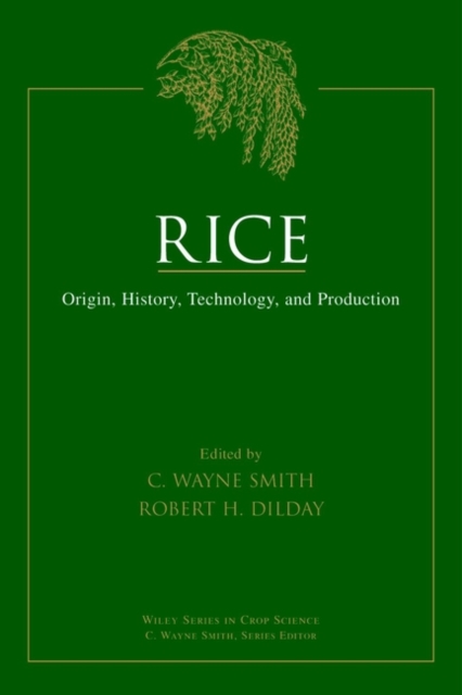 Rice : Origin, History, Technology, and Production, Hardback Book