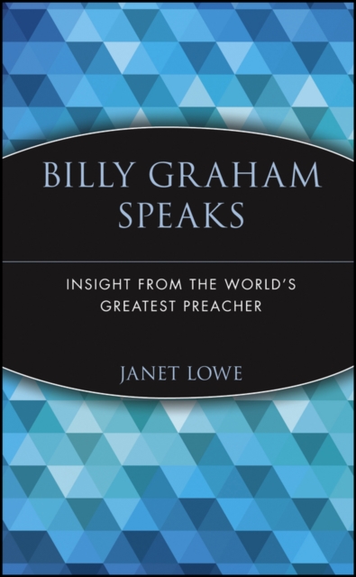 Billy Graham Speaks : Insight from the World's Greatest Preacher, Paperback / softback Book