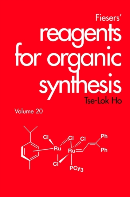 Fiesers' Reagents for Organic Synthesis, Volume 20, Hardback Book