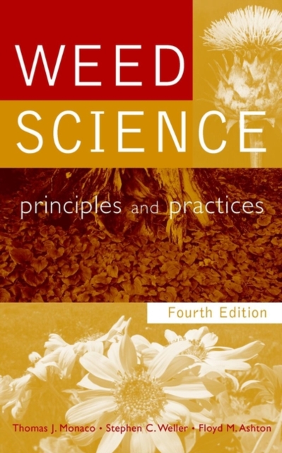 Weed Science : Principles and Practices, Hardback Book