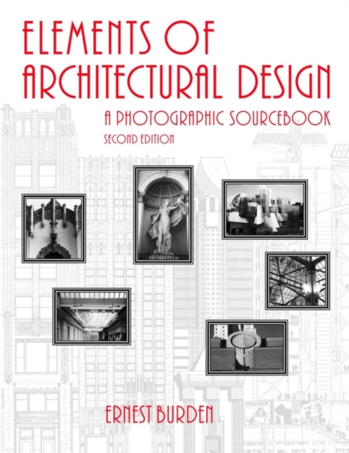 Elements of Architectural Design : A Photographic Sourcebook, Paperback / softback Book