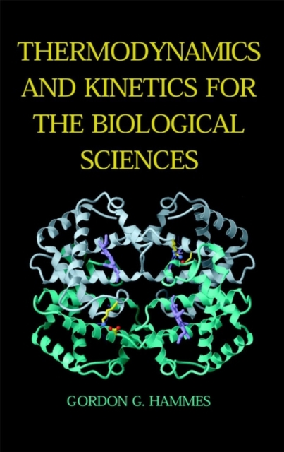 Thermodynamics and Kinetics for the Biological Sciences, Paperback / softback Book