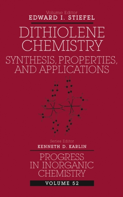 Dithiolene Chemistry : Synthesis, Properties, and Applications, Volume 52, Hardback Book