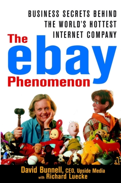 The ebay Phenomenon : Business Secrets Behind the World's Hottest Internet Company, Hardback Book