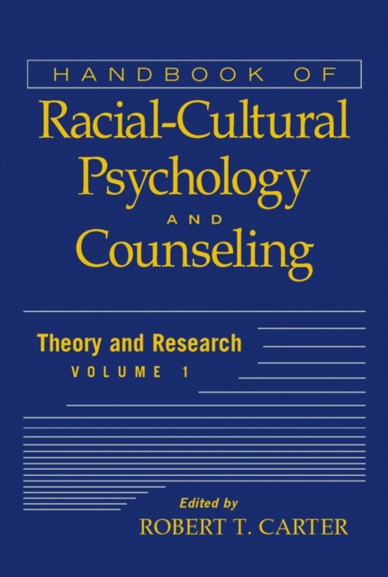 Handbook of Racial-Cultural Psychology and Counseling, Volume 1 : Theory and Research, Hardback Book