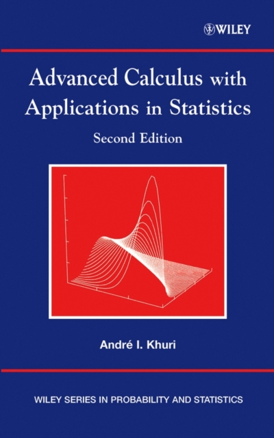 Advanced Calculus with Applications in Statistics, Hardback Book