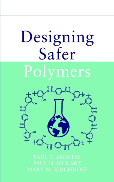Designing Safer Polymers, Hardback Book