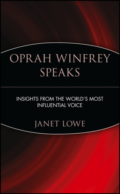 Oprah Winfrey Speaks : Insights from the World's Most Influential Voice, Paperback / softback Book