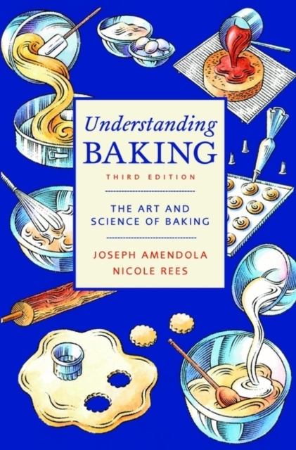 Understanding Baking : The Art and Science of Baking, Paperback / softback Book