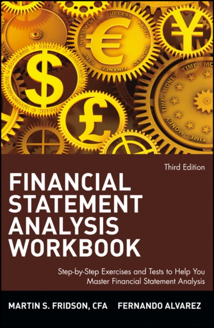 Financial Statement Analysis Workbook : Step-by-Step Exercises and Tests to Help You Master Financial Statement Analysis, Paperback / softback Book
