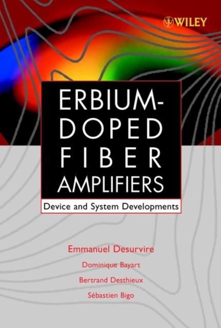 Erbium-Doped Fiber Amplifiers : Device and System Developments, Hardback Book