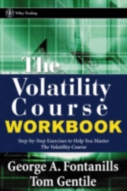 The Volatility Course Workbook : Step-by-Step Exercises to Help You Master The Volatility Course, PDF eBook