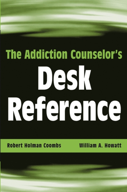 The Addiction Counselor's Desk Reference, Paperback / softback Book