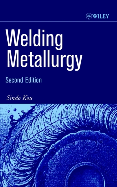 Welding Metallurgy, Hardback Book