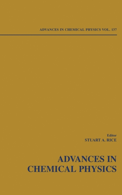 Advances in Chemical Physics, Volume 137, Hardback Book