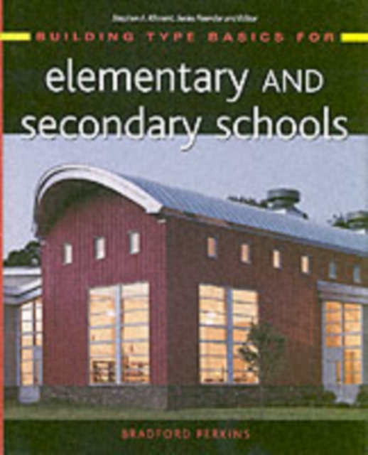 Building Type Basics for Elementary and Secondary Schools, PDF eBook