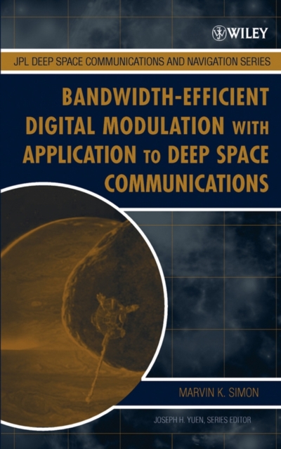 Bandwidth-Efficient Digital Modulation with Application to Deep Space Communications, Hardback Book