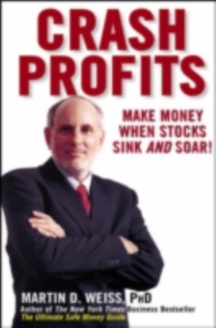 Crash Profits : Make Money When Stocks Sink AND Soar, PDF eBook