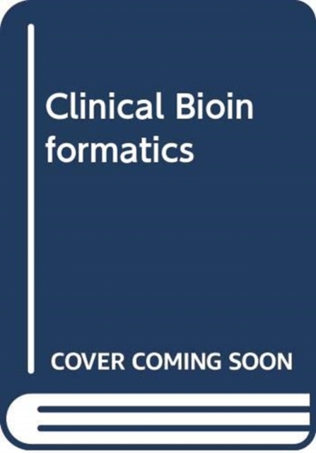 Clinical Bioinformatics, Hardback Book