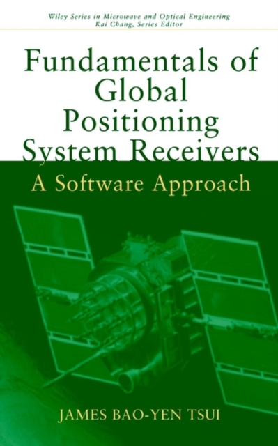 Fundamentals of Global Positioning System Receivers : A Software Approach, PDF eBook