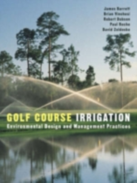Golf Course Irrigation : Environmental Design and Management Practices, PDF eBook