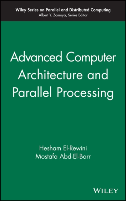 Advanced Computer Architecture and Parallel Processing, Hardback Book
