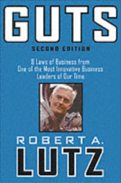 Guts : 8 Laws of Business from One of the Most Innovative Business Leaders of Our Time, PDF eBook