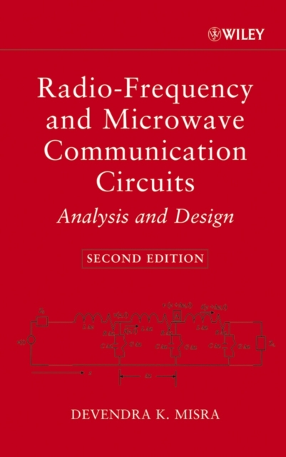 Radio-Frequency and Microwave Communication Circuits : Analysis and Design, Hardback Book