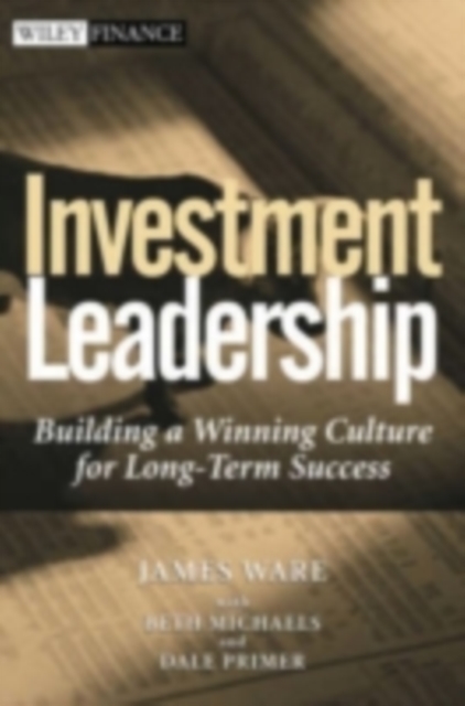 Investment Leadership : Building a Winning Culture for Long-Term Success, PDF eBook