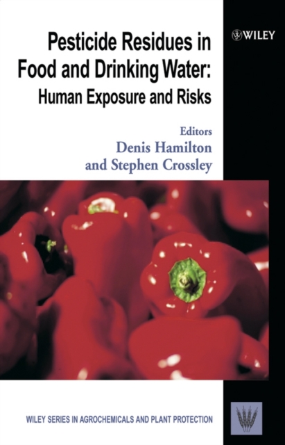 Pesticide Residues in Food and Drinking Water : Human Exposure and Risks, Hardback Book
