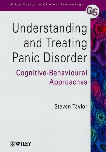 Understanding and Treating Panic Disorder : Cognitive-Behavioural Approaches, Paperback / softback Book