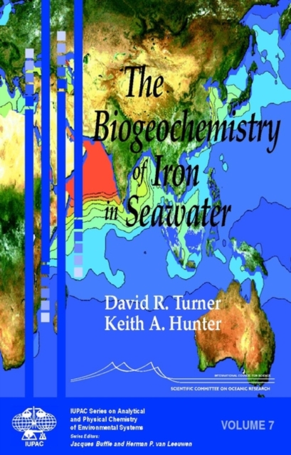 The Biogeochemistry of Iron in Seawater, Hardback Book