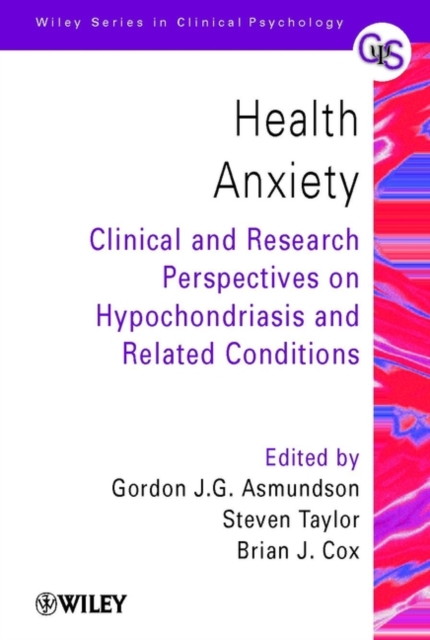 Health Anxiety : Clinical and Research Perspectives on Hypochondriasis and Related Conditions, Paperback / softback Book