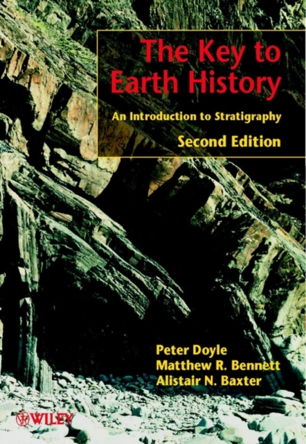 The Key to Earth History : An Introduction to Stratigraphy, Paperback / softback Book