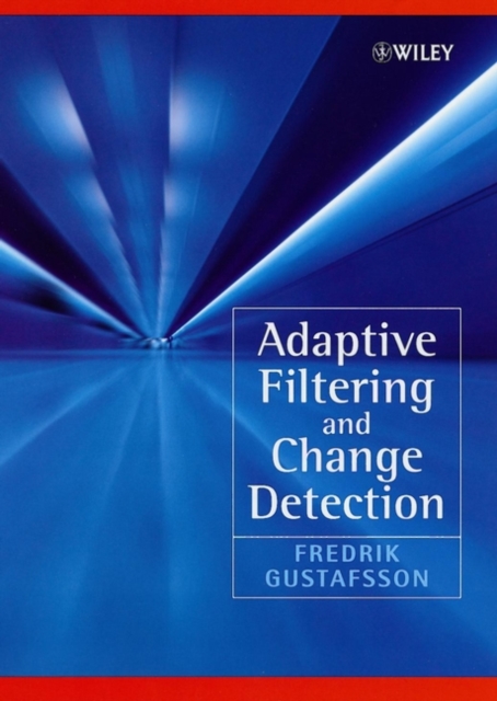 Adaptive Filtering and Change Detection, Hardback Book