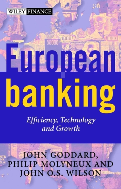 European Banking : Efficiency, Technology and Growth, Hardback Book