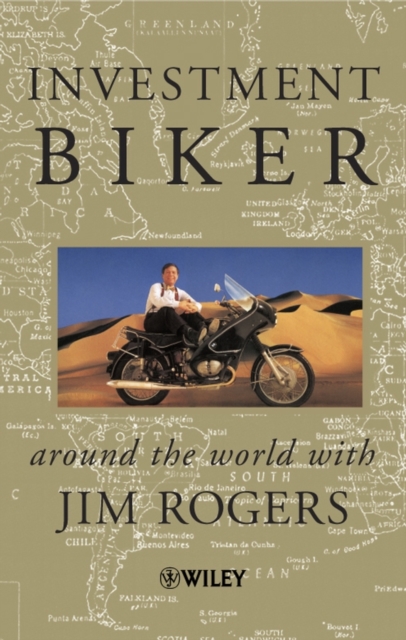 Investment Biker : Around the World with Jim Rogers, Paperback / softback Book