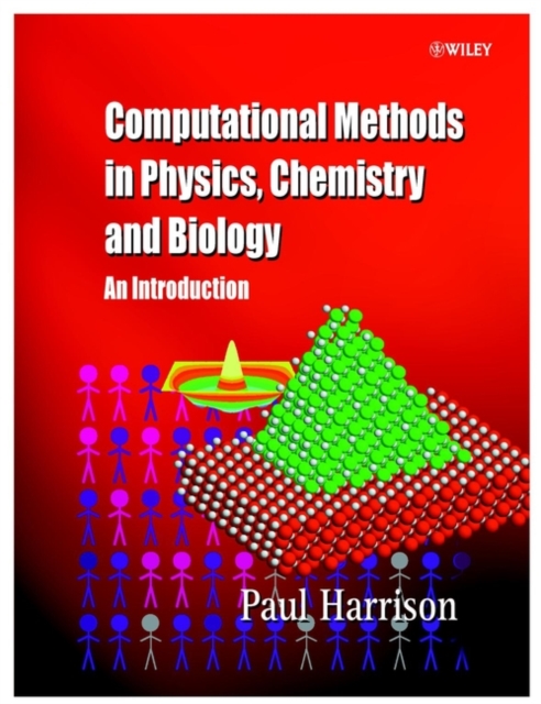 Computational Methods in Physics, Chemistry and Biology : An Introduction, Hardback Book
