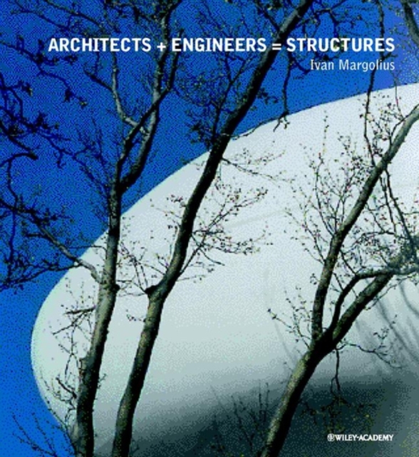 Architects + Engineers = Structures, Paperback / softback Book