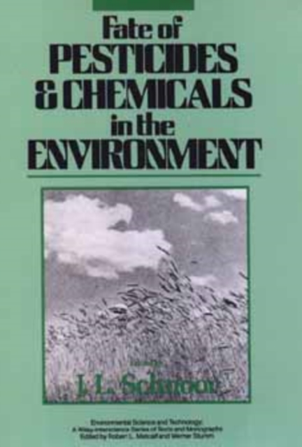 Fate of Pesticides and Chemicals in the Environment, Hardback Book