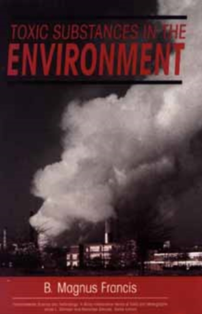Toxic Substances in the Environment, Hardback Book
