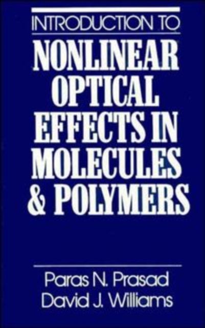 Introduction to Nonlinear Optical Effects in Molecules and Polymers, Hardback Book