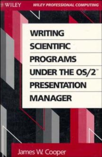 Writing Scientific Programs Under the OS/2 Presentation Manager, Paperback / softback Book