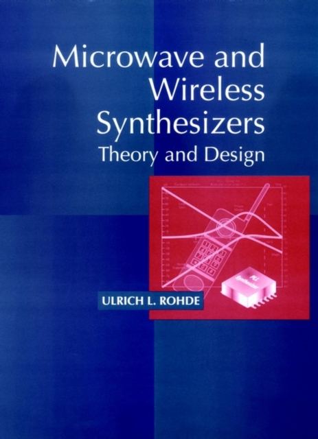 Microwave and Wireless Synthesizers : Theory and Design, Paperback / softback Book