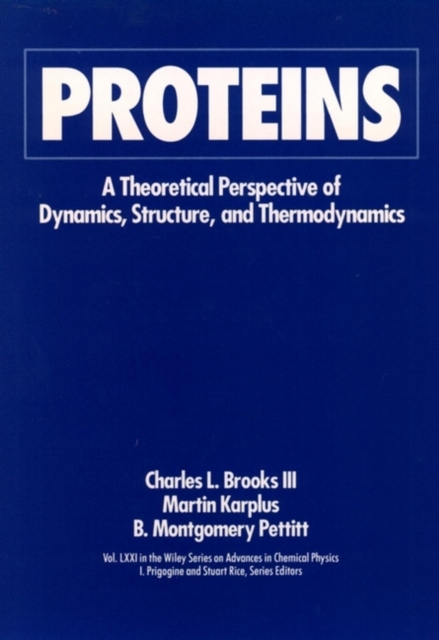 Proteins : A Theoretical Perspective of Dynamics, Structure, and Thermodynamics, Volume 71, Paperback / softback Book