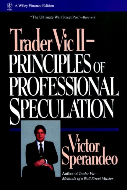 Trader Vic II : Principles of Professional Speculation, Hardback Book