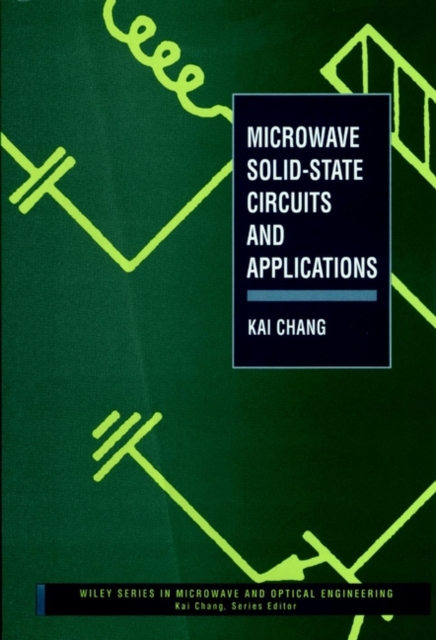 Microwave Solid-State Circuits and Applications, Hardback Book