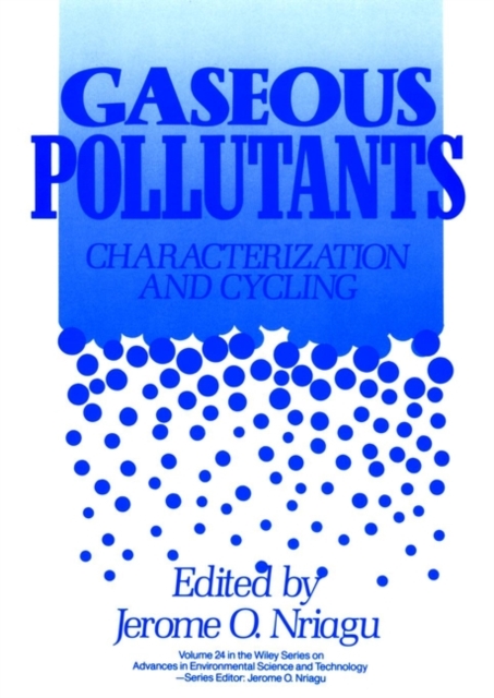 Gaseous Pollutants : Characterization and Cycling, Hardback Book